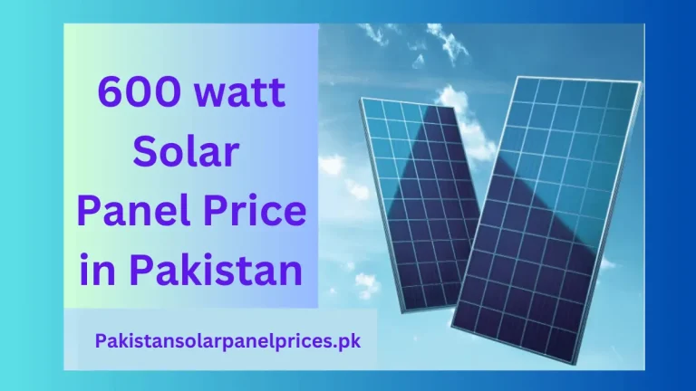 600 watt solar panelsprice in Pakistan