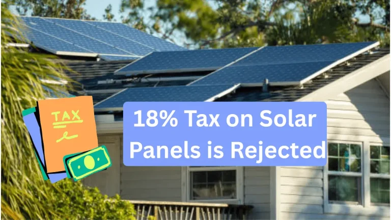 18% Tax on Solar Panels is Rejected