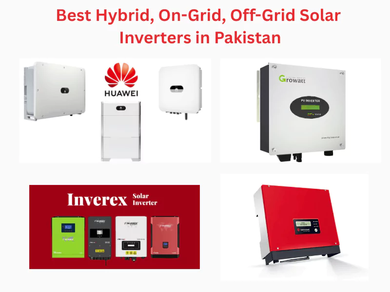 Best Hybrid, On-Grid, Off-Grid Solar Inverters in Pakistan