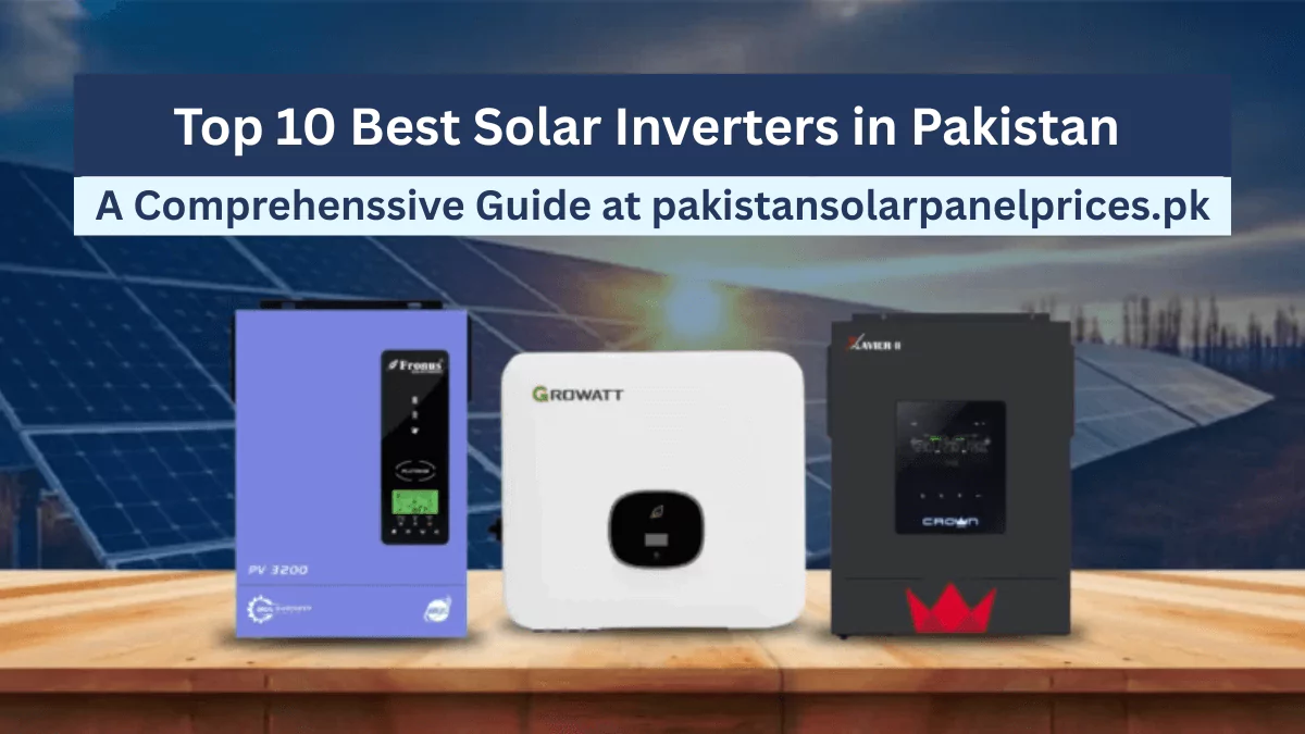 Top 10 Best Solar Inverters in Pakistan