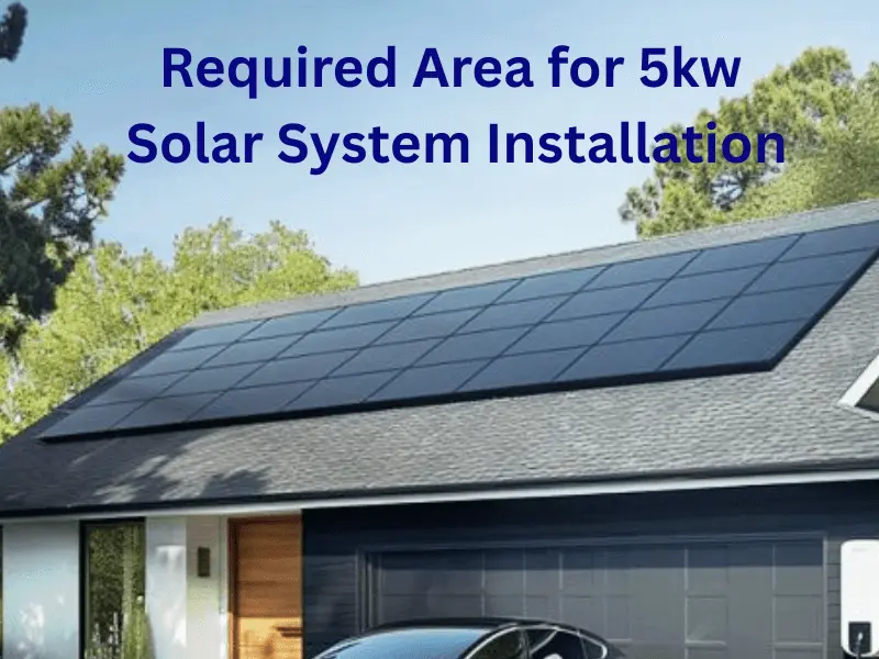 Requirement of area for 5kw solar system installation