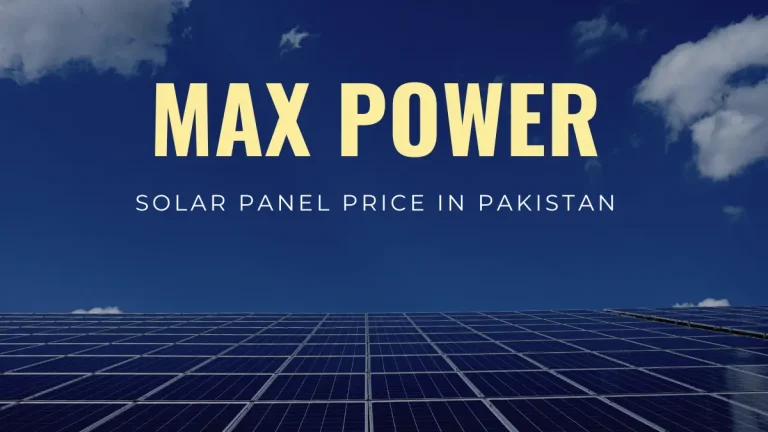 Max Power Solar Panel Price in Pakistan